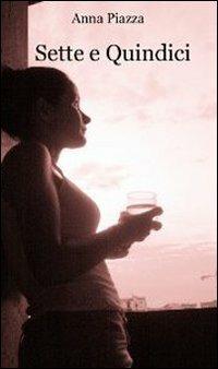 Sette e quindici - Anna Piazza - copertina