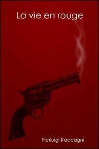 La vie en rouge - Pierluigi Raccagni - copertina