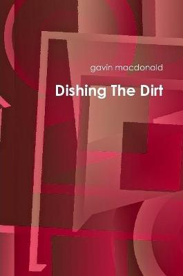 Dishing The Dirt - Gavin MacDonald - cover