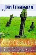 The Full Edition of John Cunningham's Poetical Works