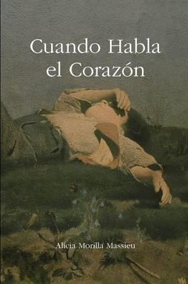 Cuando Habla El Corazon - Alicia Morilla Massieu - cover