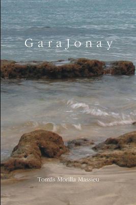 G a R a J O N a Y - Tomas Morilla Massieu - cover