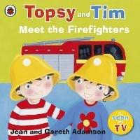Topsy and Tim: Meet the Firefighters - Jean Adamson - cover