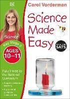 Science Made Easy, Ages 10-11 (Key Stage 2): Supports the National Curriculum, Science Exercise Book - Carol Vorderman - cover