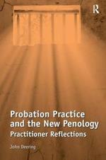Probation Practice and the New Penology: Practitioner Reflections