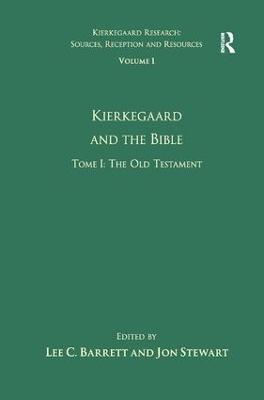 Volume 1, Tome I: Kierkegaard and the Bible - The Old Testament - Jon Stewart - cover