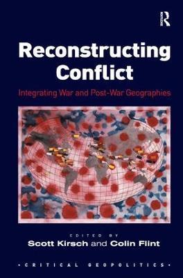 Reconstructing Conflict: Integrating War and Post-War Geographies - cover