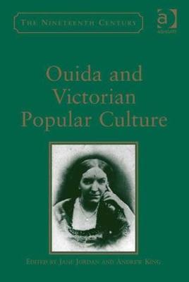 Ouida and Victorian Popular Culture - Andrew King - cover