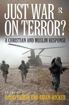 Just War on Terror?: A Christian and Muslim Response - Brian Wicker - cover