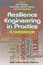 Resilience Engineering in Practice: A Guidebook