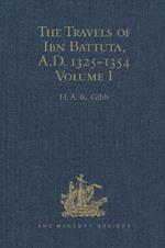 The Travels of Ibn Battuta, A.D. 1325-1354: Volume I