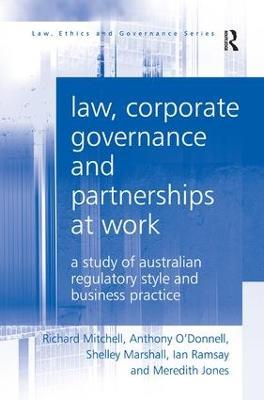 Law, Corporate Governance and Partnerships at Work: A Study of Australian Regulatory Style and Business Practice - Richard Mitchell,Anthony O'Donnell,Shelley Marshall - cover