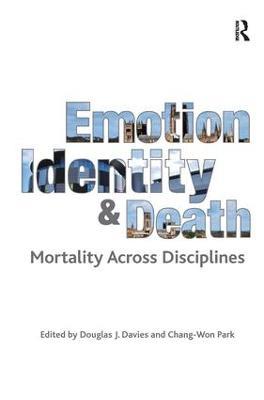 Emotion, Identity and Death: Mortality Across Disciplines - Chang-Won Park - cover