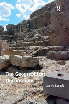 The Geographical Unconscious - Argyro Loukaki - cover