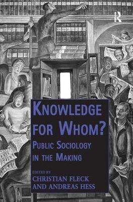 Knowledge for Whom?: Public Sociology in the Making - Christian Fleck - cover