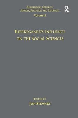 Volume 13: Kierkegaard's Influence on the Social Sciences - Jon Stewart - cover