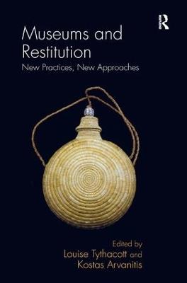 Museums and Restitution: New Practices, New Approaches - cover