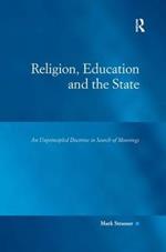 Religion, Education and the State: An Unprincipled Doctrine in Search of Moorings