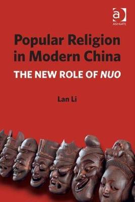Popular Religion in Modern China: The New Role of Nuo - Lan Li - cover