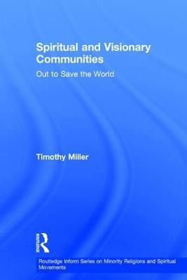 Spiritual and Visionary Communities: Out to Save the World - cover