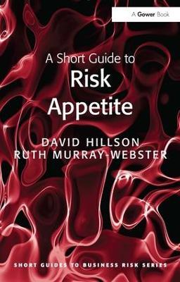 A Short Guide to Risk Appetite - David Hillson,Ruth Murray-Webster - cover