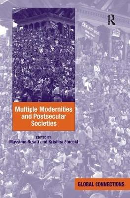 Multiple Modernities and Postsecular Societies - Kristina Stoeckl - cover