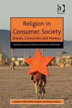 Religion in Consumer Society: Brands, Consumers and Markets