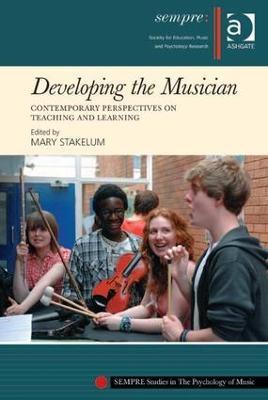Developing the Musician: Contemporary Perspectives on Teaching and Learning - cover