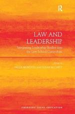 Law and Leadership: Integrating Leadership Studies into the Law School Curriculum
