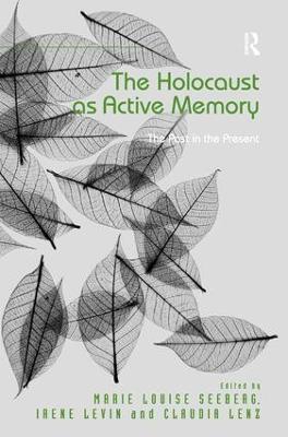 The Holocaust as Active Memory: The Past in the Present - cover