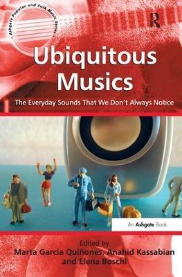 Ubiquitous Musics: The Everyday Sounds That We Don't Always Notice - cover