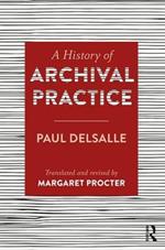 A History of Archival Practice