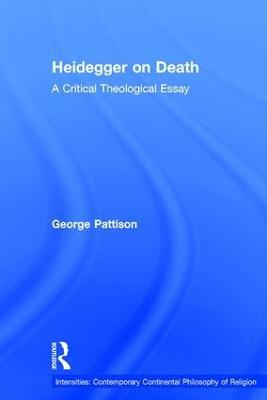 Heidegger on Death: A Critical Theological Essay - George Pattison - cover