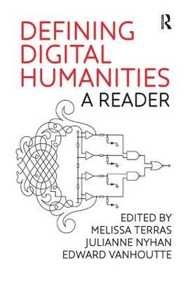 Defining Digital Humanities: A Reader - cover