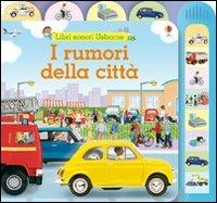 I rumori della città. Ediz. illustrata - Felicity Brooks,Matt Durber,Jo Lichtfield - copertina