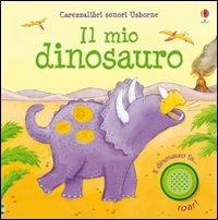 Il mio dinosauro. Ediz. illustrata - Sam Taplin,Lee Wildish - 2