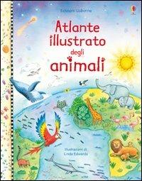 Atlante illustrato degli animali. Ediz. illustrata - Hazel Maskell,Linda Edwards - copertina