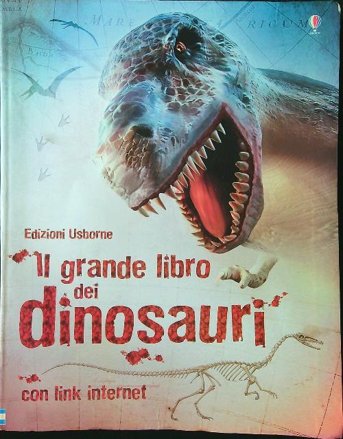 Il grande libro dei dinosauri. Ediz. illustrata
