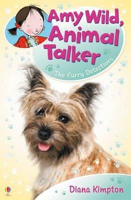 Amy Wild, Animal Talker: Furry Detective - Diana Kimpton - cover