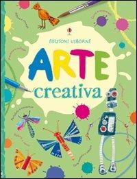 Arte creativa. Ediz. illustrata - Fiona Watt - copertina