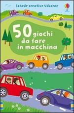 Cinquanta giochi da fare in macchina. Ediz. illustrata