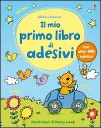 Il primo libro di adesivi. Ediz. illustrata - Sam Taplin,Stacey Lamb - copertina