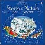 Storie di Natale per i piccini. Ediz. illustrata