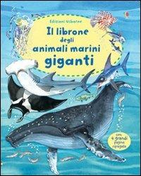 Il librone degli animali marini giganti. Ediz. illustrata - Minna Lacey - copertina