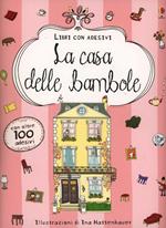 La casa delle bambole. Con adesivi. Ediz. illustrata