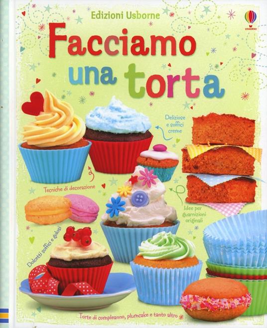 Facciamo una torta. Ediz. illustrata - Abigail Wheatley - copertina