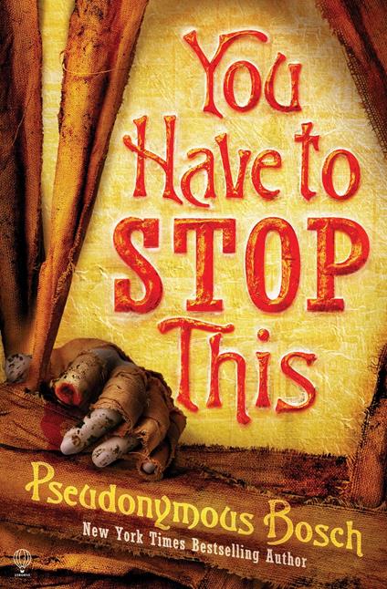 You Have to Stop This - Bosch Pseudonymous - ebook