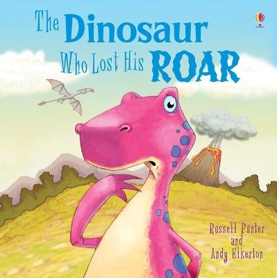 Dinosaur Who Lost His Roar - Russell Punter - cover