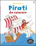 Pirati da colorare. Con adesivi. Ediz. illustrata