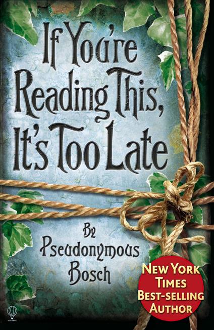 If You're Reading This, It's Too Late - Bosch Pseudonymous - ebook